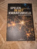 B. Anderson - Spelen in het kwantumveld, Achtergrond en Informatie, Spiritualiteit algemeen, Ophalen of Verzenden, Zo goed als nieuw