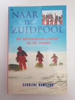 Naar de Zuidpool - Caroline Hamilton, Ophalen of Verzenden, Gelezen, Caroline Hamilton