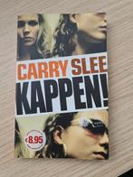 Carry Slee - Kappen!, Ophalen of Verzenden, Zo goed als nieuw, Carry Slee, Nederland