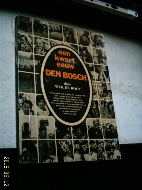 Een kwart eeuw Den Bosch(Niek de Rooy, Elmar)., Boeken, Geschiedenis | Stad en Regio, Zo goed als nieuw, 20e eeuw of later, Ophalen of Verzenden