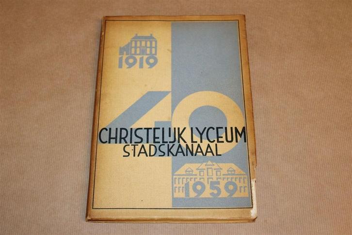 Christelijk Lyceum Stadskanaal — Jubileumboek [1919-1959], Boeken, Geschiedenis | Stad en Regio, Gelezen, Ophalen of Verzenden