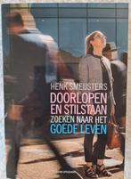 Henk Smeijsters - Doorlopen en stilstaan, Boeken, Ophalen of Verzenden, Zo goed als nieuw, Henk Smeijsters