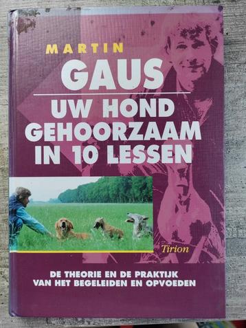 Martin Gaus - Uw hond gehoorzaam in 10 lessen beschikbaar voor biedingen