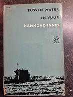 Tussen Water en Vuur - Hammond Innes, Boeken, Ophalen of Verzenden, Gelezen, Hammond Innes, Nederland