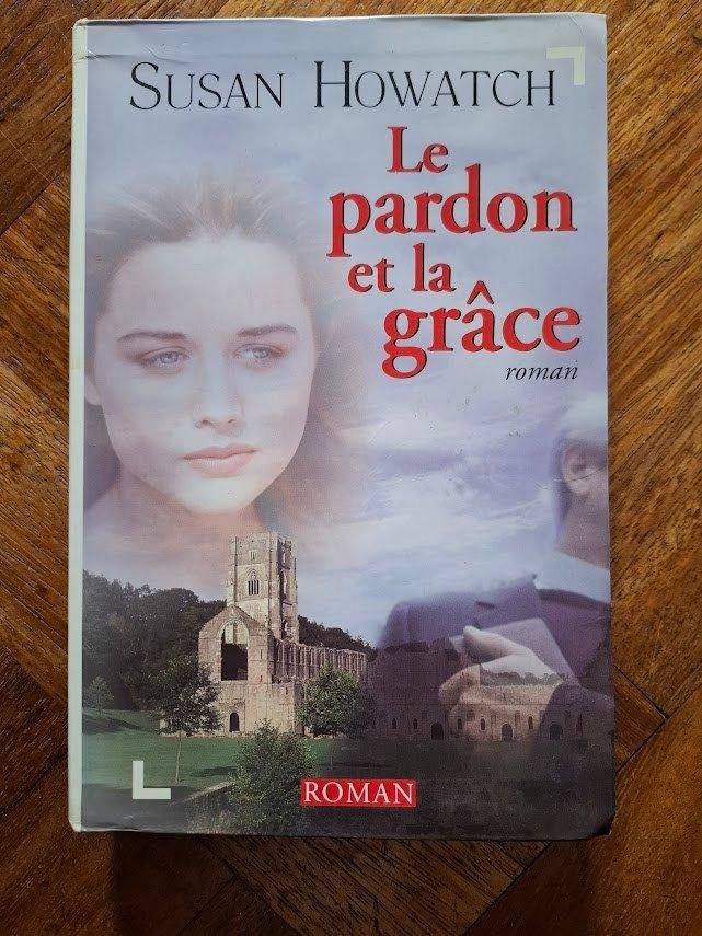 Susan Howatch - Le pardon et la grâce, Ophalen of Verzenden, Gelezen, Susan Howatch