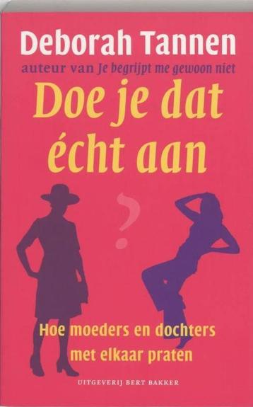 Doe je dat echt aan? moeders en dochters - Deborah Tannen beschikbaar voor biedingen
