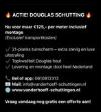Douglas/lariks schutting nu €120,- per meter incl montage!