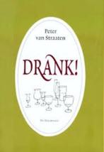 Peter van Straaten: Drank! Hardcover, Anekdotes en Observaties, Ophalen of Verzenden, Zo goed als nieuw, Peter van Straaten