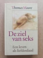 De Ziel van Seks - Thomas Moore, Boeken, Ophalen of Verzenden