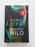 Meredith Wild : Harde Liefde, Ophalen of Verzenden, Zo goed als nieuw