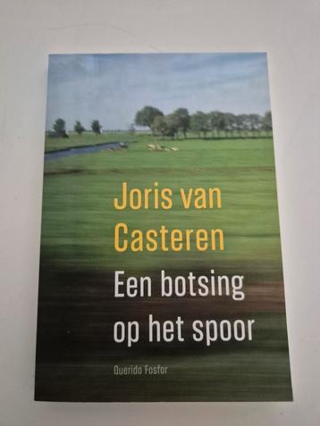 Een botsing op het spoor - Joris van Casteren beschikbaar voor biedingen
