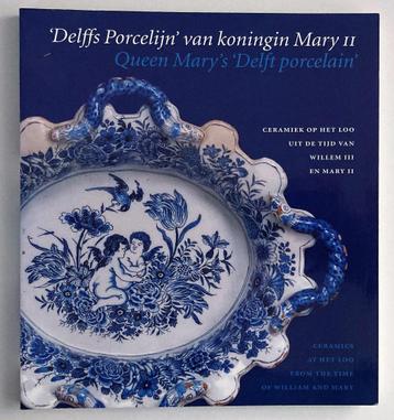 Delffs Porselijn’ van Koningin Mary II ~ Het Loo ~ 1996 beschikbaar voor biedingen
