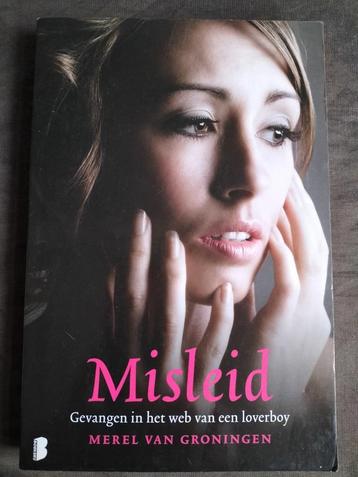 Merel van Groningen - Misleid / Gevangen in web van loverboy beschikbaar voor biedingen