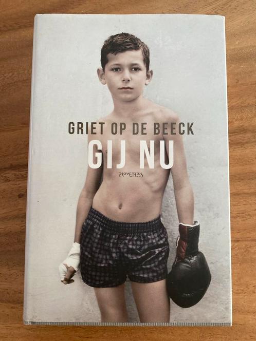 Griet Op de Beeck - Gij nu, Boeken, Literatuur, Zo goed als nieuw, Nederland, Ophalen of Verzenden