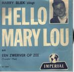 Harry Bliek - Hello Mary Lou, Gebruikt, 7 inch, Single, Ophalen of Verzenden