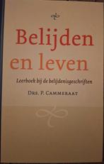 Belijden en Leven - Drs. P. Cammeraat, Boeken, Ophalen of Verzenden