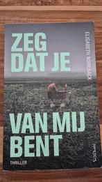 Zeg dat je van mij bent - Elisabeth Norebäck, Ophalen of Verzenden, Gelezen, Elisabeth Norebäck, Europa overig