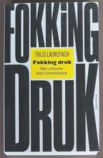 Fokking druk - Thijs Launspach, Ophalen of Verzenden, Gelezen, Thijs Launspach