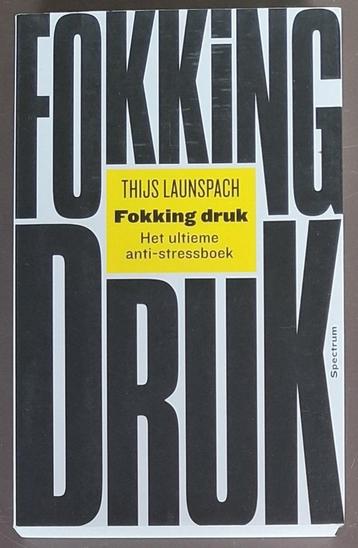 Fokking druk - Thijs Launspach beschikbaar voor biedingen