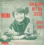 Wilma - Een Klomp Met Een Zeiltje / Single7 / 🤍, Ophalen of Verzenden, Gebruikt