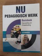 NU Pedagogisch Werk; basisboek Opvoeding en Ontwikkeling, Ophalen of Verzenden, Gelezen, MBO