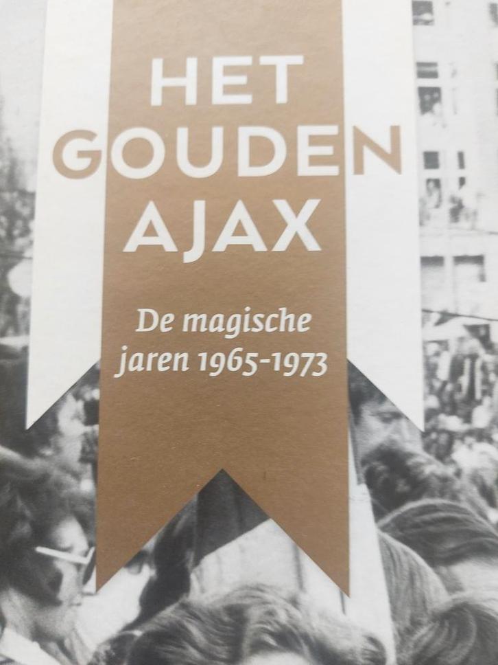 Het Gouden Ajax - Magische jaren 1965-1973, Boeken, Sportboeken, Gelezen, Balsport, Ophalen of Verzenden