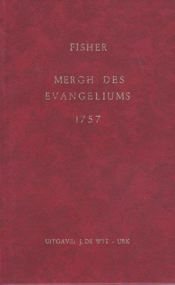 Fischer - MERGH DES EVANGELIUMS 1757 (REPRINT) beschikbaar voor biedingen