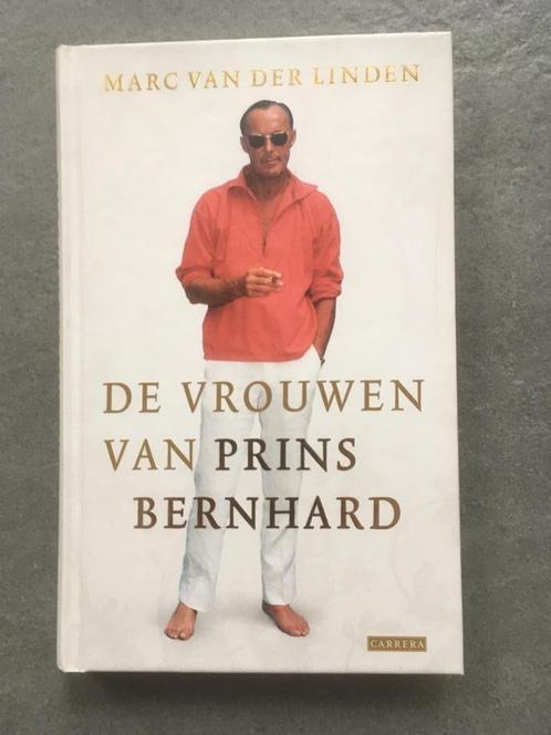 De vrouwen van Prins Bernhard - Marc van der Linden, Verzamelen, Koninklijk Huis en Royalty, Gebruikt, Tijdschrift of Boek, Nederland