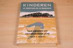 Kinderen in verstand en in boosheid — Groninger dorpsleven, Boeken, Geschiedenis | Stad en Regio, Ophalen of Verzenden, Zo goed als nieuw