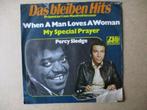 s4863 percy sledge - when a man loves a woman, Cd's en Dvd's, Vinyl Singles, Ophalen, Gebruikt, 7 inch, Single