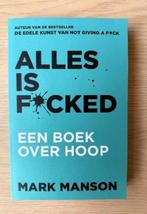 Alles is Fucked, Boeken, Ophalen of Verzenden, Zo goed als nieuw