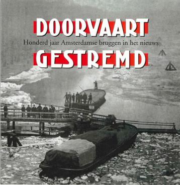 Doorvaart gestremd! - Honderd jaar Amsterdamse bruggen  beschikbaar voor biedingen