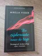 De Zijderoute naar de Top - Mirella Visser, Boeken, Ophalen of Verzenden, Gelezen, Management, Mirella Visser