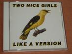 CD Two Nice Girls - Like a version, Verzenden, Gebruikt, Poprock