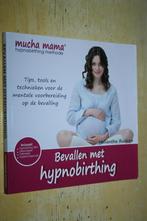 Bevallen met hypnobirthing methode Mucha mama bevalling, Boeken, Ophalen of Verzenden, Gelezen, Zwangerschap en Bevalling