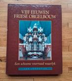 Vijf eeuwen friese orgelbouw
Geschiedenis fotoboek en info, Ophalen of Verzenden, Zo goed als nieuw