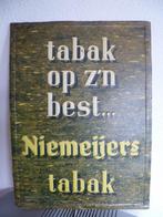 BLIKKEN RECLAMEBORD"NIEMEIJERS TABAK OP ZIJN BEST"JAREN50/60, Verzamelen, Ophalen of Verzenden, Gebruikt, Reclamebord