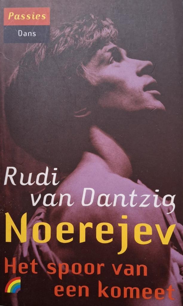 Rudi van Dantzig - Noerejev (Het spoor van een komeet), Boeken, Kunst en Cultuur | Dans en Theater, Zo goed als nieuw, Ballet of Musical