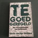 Chris van der Heijden - Te goed geregeld, Ophalen of Verzenden, Zo goed als nieuw, Nederland, Chris van der Heijden