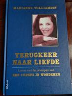 Terugkeer naar liefde, Williamson, hardcover, Achtergrond en Informatie, Spiritualiteit algemeen, Ophalen of Verzenden, Zo goed als nieuw
