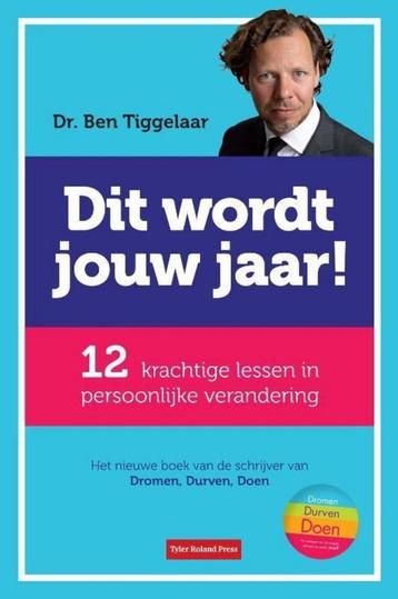 Dit wordt jouw jaar van Dr. Ben Tiggelaar beschikbaar voor biedingen