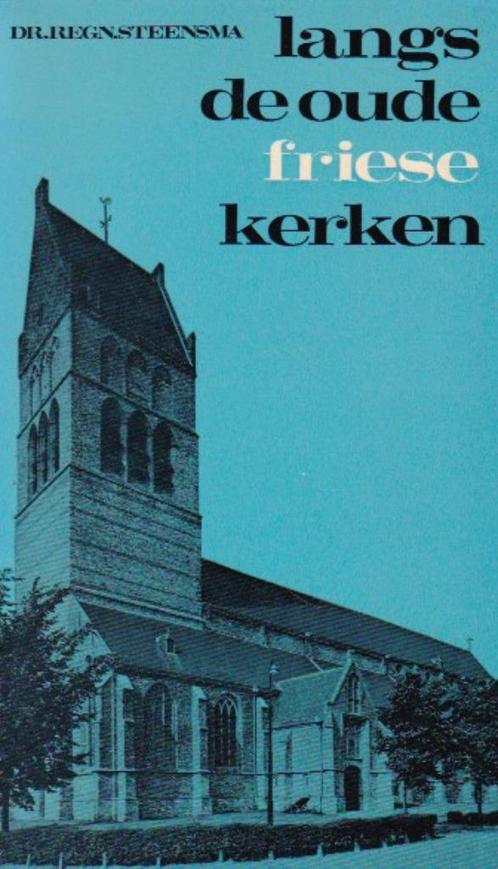 Regnerus Steensma - Langs de oude Friese kerken, Boeken, Geschiedenis | Stad en Regio, Zo goed als nieuw, 20e eeuw of later, Ophalen of Verzenden