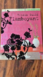 Flamboyant door Tricia Guild - Fotografie Boek, Ophalen of Verzenden, Gelezen, Fotografie algemeen, Tricia Guild