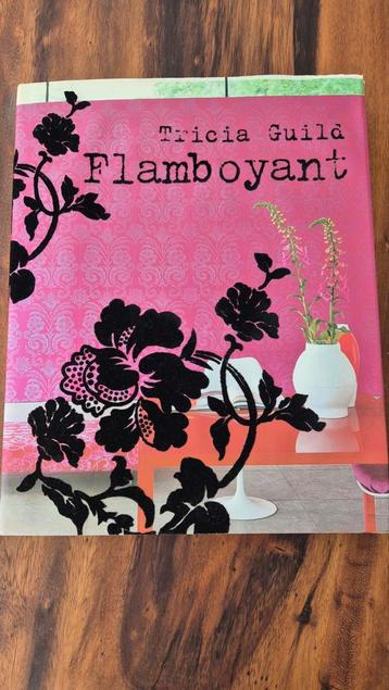 Flamboyant door Tricia Guild - Fotografie Boek beschikbaar voor biedingen