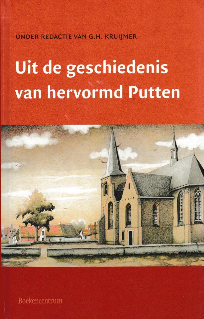 G.H.KRUIJMER - Uit de geschiedenis van hervormd PUTTEN, Boeken, Godsdienst en Theologie, Gelezen, Ophalen of Verzenden