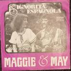 Maggie & May - Signorita Espagnola, Cd's en Dvd's, Vinyl Singles, Nederlandstalig, Gebruikt, 7 inch, Single