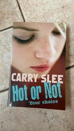 Carry Slee - Hot or not, Boeken, Ophalen of Verzenden, Zo goed als nieuw, Carry Slee