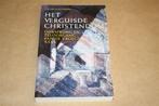 Het verguisde christendom. Oorsprong, teloorgang vroegste..., Boeken, Ophalen of Verzenden, Zo goed als nieuw