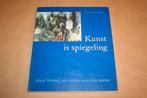 Kunst is spiegeling. Kees Verwey - Gesigneerd exemplaar !!, Ophalen of Verzenden, Gelezen