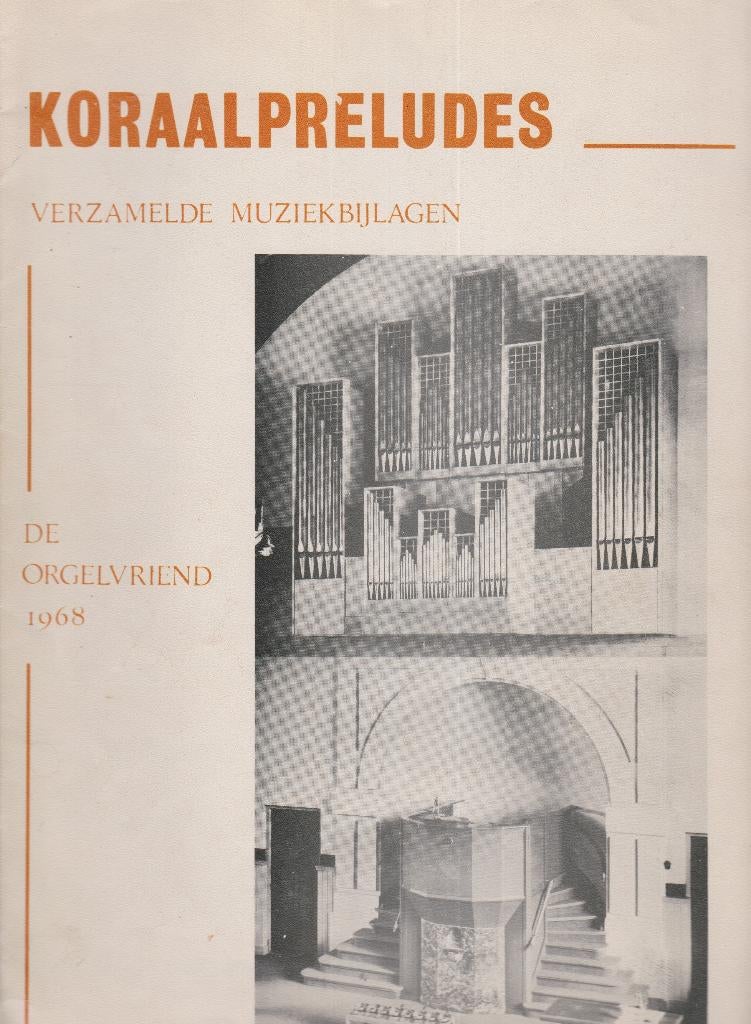 DE ORGELVRIEND - KORAALPRELUDES, Muziek en Instrumenten, Bladmuziek, Ophalen of Verzenden, Gebruikt, Artiest of Componist, Populair